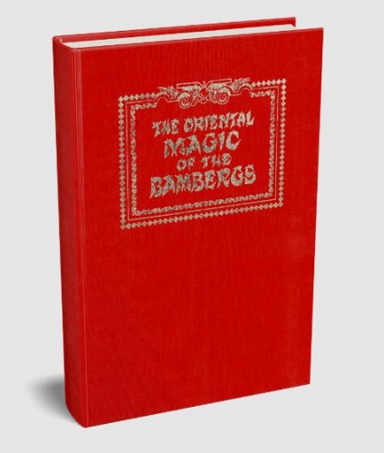 The Oriental Magic of the Bambergs (Classic Magic series, vol. 1) by Robert J. Albo