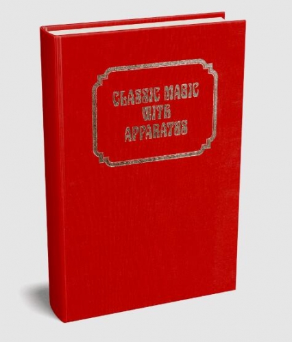 Classic Magic with Apparatus (Classic Magic series, vol. 2) by Robert J. Albo