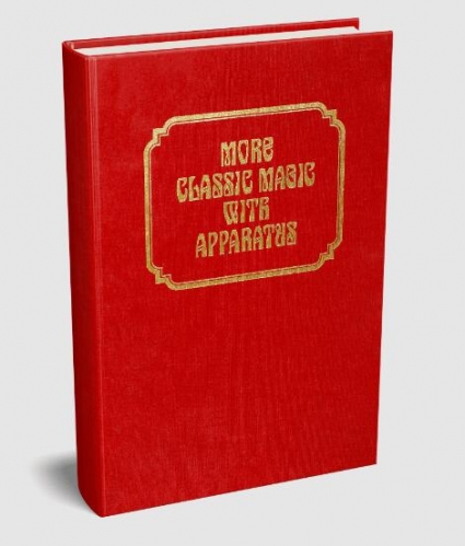 More Classic Magic with Apparatus (Classic Magic series, vol. 3) by Robert J. Albo