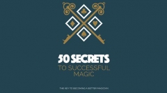 50 Secrets to Successful Magic by Magicseen Publishing (322 pages)