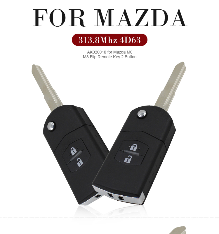 AK026010 Mazda M6 M3 Flip Remote Key 2 Button 313.8MHZ (with 4D63)