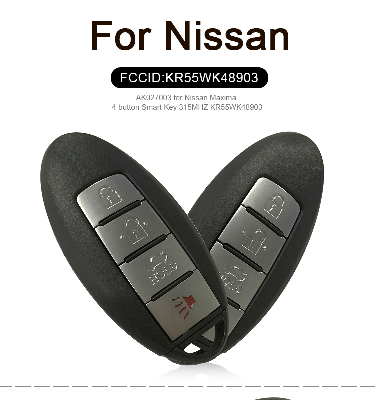 AK027003 for Nissan Maxima 4 button Smart Key 315MHZ KR55WK48903，KR55WK49622