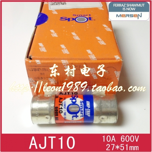 Genuine MERSEN fuses, smart spot fuses, AJT10 10A, 600V, 27*51mm