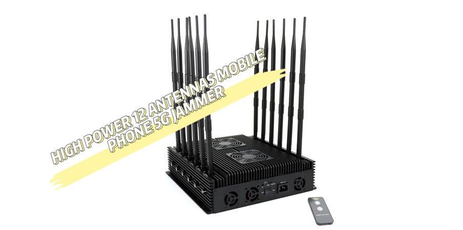 90 Watts Powerful Mobile Phone 4G 5G signal jammer with 12 Antennas jamming up to 80m