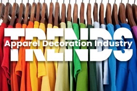 2024 Apparel Decoration Industry Trends