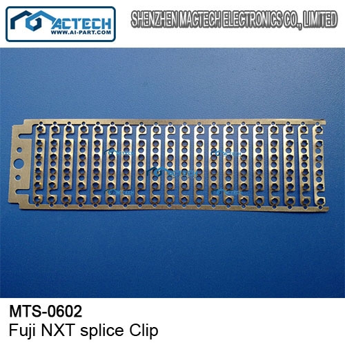 MTS-0602 / Fuji NXT splice Clip