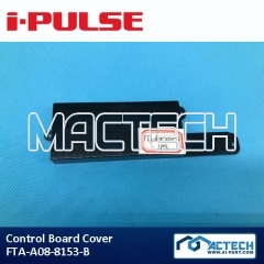 FTA-A08-8153-B, Control Board Cover for I-Pulse M10 F1-84 feeder