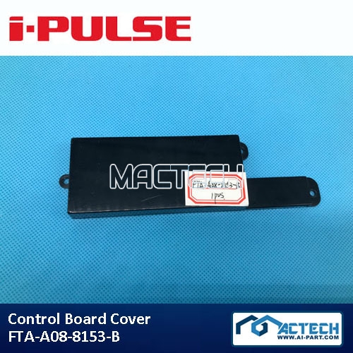 FTA-A08-8153-B, Control Board Cover for I-Pulse M10 F1-84 feeder