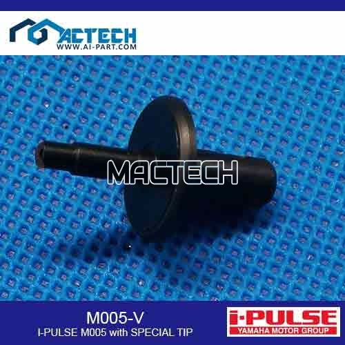 M005-V I-PULSE M005 with SPECIAL TIP