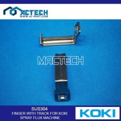 SUS304 FINGER WITH TRACK FOR KOKI SPRAY FLUX MACHINE