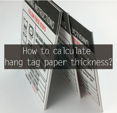 How to calculate hang tag paper thickness?