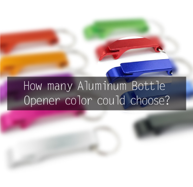 How many Aluminum Bottle Opener color could choose?