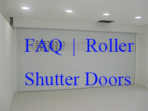 Frequently Asked Questions  |  Roller Shutter Doors