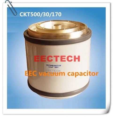 CKT500/30/170 fixed vacuum capacitor, 500pF, 30KV, 170A capacitor, for radio transmitters, single-polysilicon solar furnace