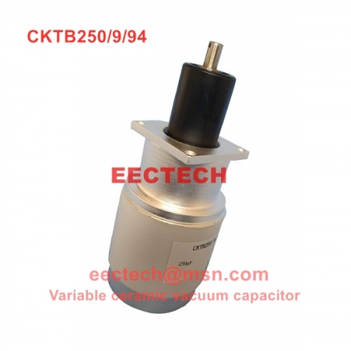 CKTB250/9/94 variable vacuum capacitor