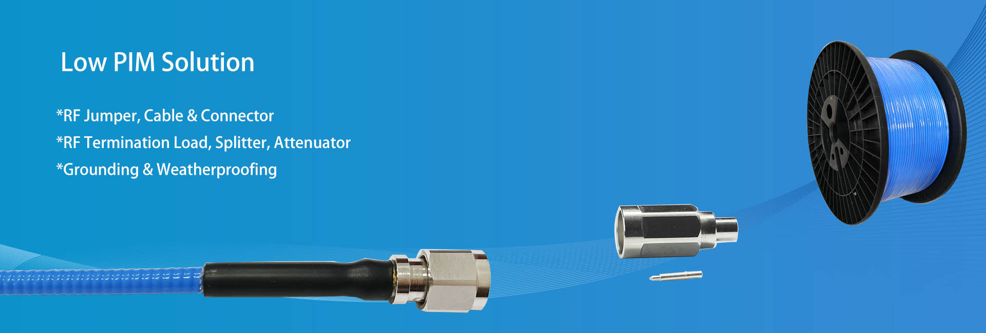 Low PIM connector, Low PIM cable jumper, Low PIM Plenum rated cable