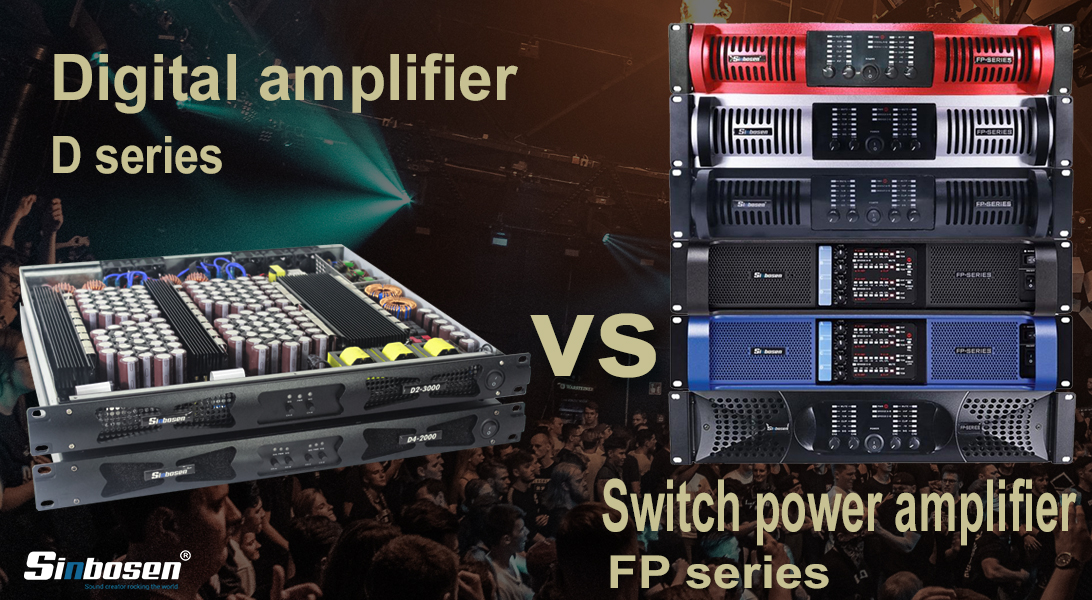 Como escolher o amplificador Sinbosen Power entre classe D e switch FP Series