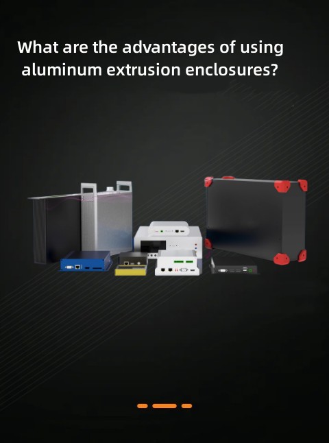 What are the advantages of using aluminum extrusion enclosures?