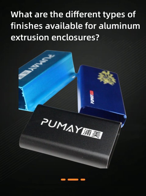 What are the different types of finishes available for aluminum extrusion enclosures?