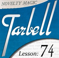 Tarbell 74: Novelty Magic Part 1