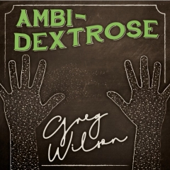 Ambi-Dextrose by Gregory Wilson & David Gripenwaldt