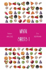 Mental Sweets by Fabien Arcole and Eric Bertrand