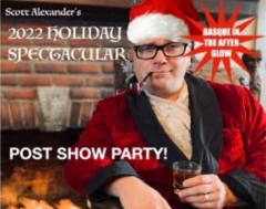 Scott Alexander - Post Show Party! (2022 Holiday Spectacular) by Scott Alexander