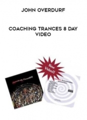 John Overdurf - Coaching Trances 8 Day Video