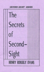 The Secrets of Second-Sight by Henry Ridgely Evans