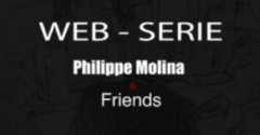 Web-série Philippe Molina & Friends – Saison 1 total 24 épisodes (French)