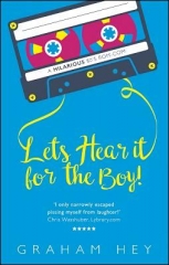 Let's Hear It For The Boy! by Graham Hey