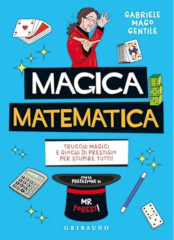 Gabriele Mago Gentile - Magica Matematica (Italian)
