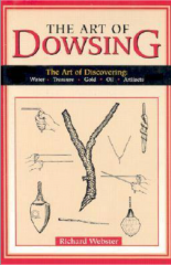 Richard Webster - Art of Dowsing The Art of Discovering Water, Treasure, Gold, Oil, Artifacts