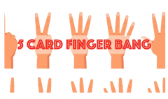 5 Card Finger Bang by Steve Valentine