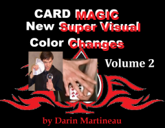 New Super Visual Color Changes Volume 2 by Darin Martineau
