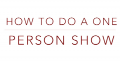 Steve Valentine - How to Do a One Person Show