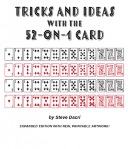 Tricks and Ideas with the 52-on-1 Card by Steve Dacri Tricks and Ideas with the 52-on-1 Card by Steve Dacri