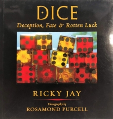 Dice - Deception, Fate, and Rotten Luck by Ricky Jay and Rosamond Wolff Purcell