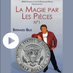 LA MAGIE PAR LES PIÈCES VOL.1 by bernard bilis