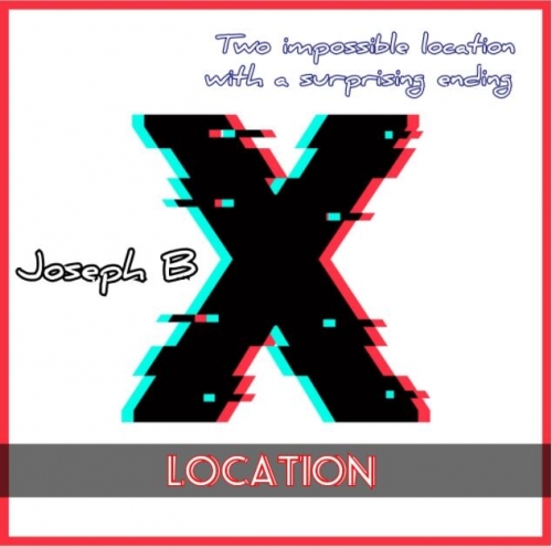 X LOCATION by Joseph B