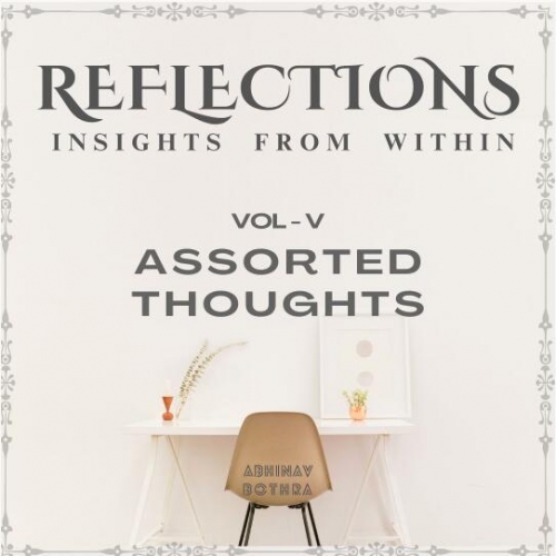 Reflections Vol V Assorted Thoughts by Abhinav Bothra