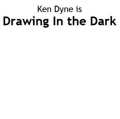 Drawing in the Dark by Ken Dyne