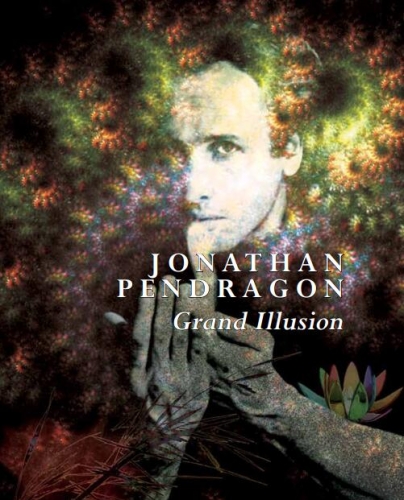 Jonathan Pendragon - Grand Illusion