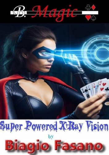 Biagio Fasano(B. Magic) - Super Powered X-Ray Vision