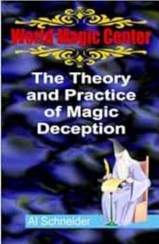 Al Schneider - The Theory of Magic