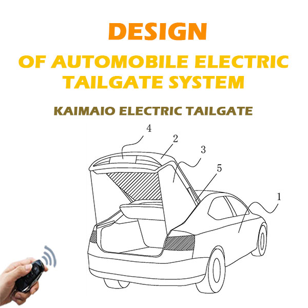 Design of Automobile Electric Tailgate System