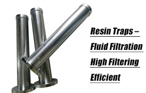 Resin Traps – Fluid Filtration High Filtering Efficient