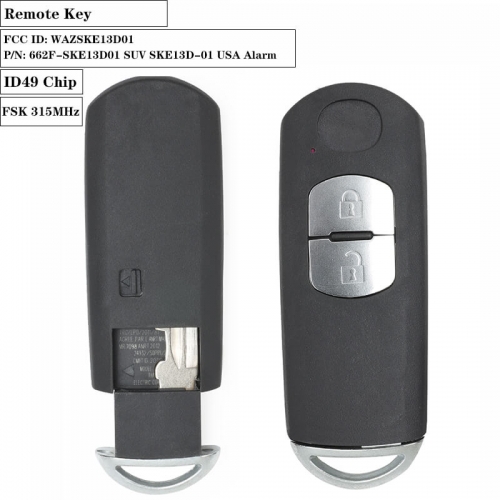 Smart Remote Key FSK 315MHz ID49 for Maz*da 2 Buttons Model P/N: 662F-SKE13D01 SUV SKE13D-0