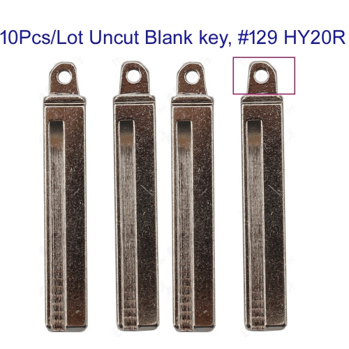 FS140074 10pcs/Lot  Key Blade for Kia Huyndai Santa Fe Veloster Remote Key Replacement with Right Groove HY20R #129 #B