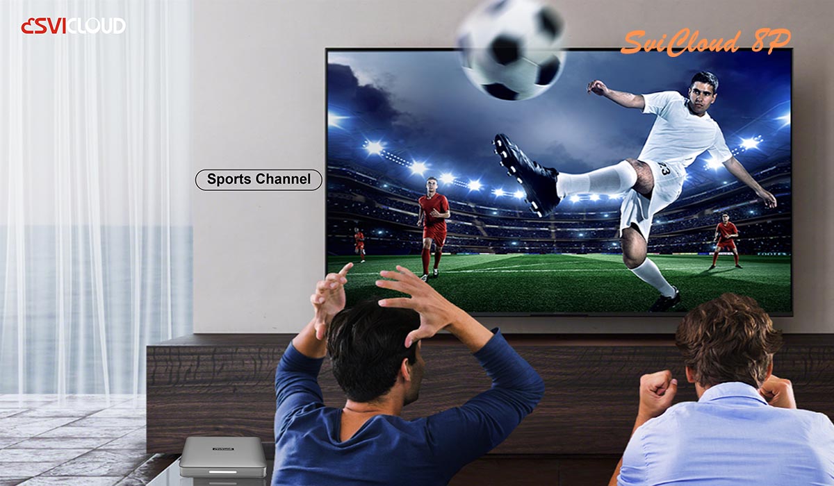 SVICLOUD 8P Android TV Box - Watch the Hottest Sports Channels